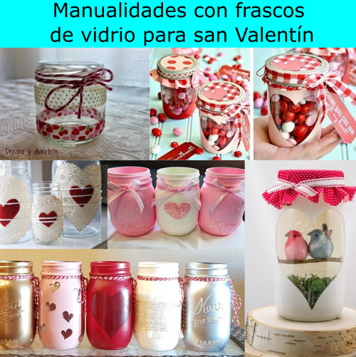Manualidades con frascos de vidrio para san Valentín