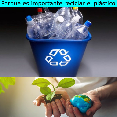 Porque es importante reciclar el plástico
